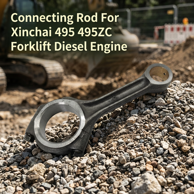 Xinchai Dizel Motoru Bağlantı Çubuğu OE 495B-04201A-D1 495B-04005-1A Fit 495 495ZC Forklift Değiştirme Motoru Parçaları